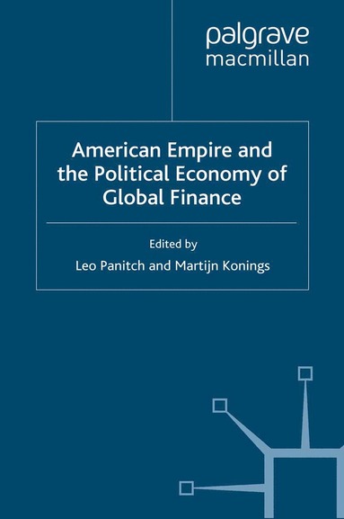 bokomslag American Empire and the Political Economy of Global Finance