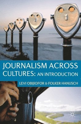 bokomslag Journalism Across Cultures: An Introduction