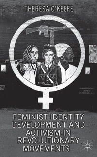 bokomslag Feminist Identity Development and Activism in Revolutionary Movements