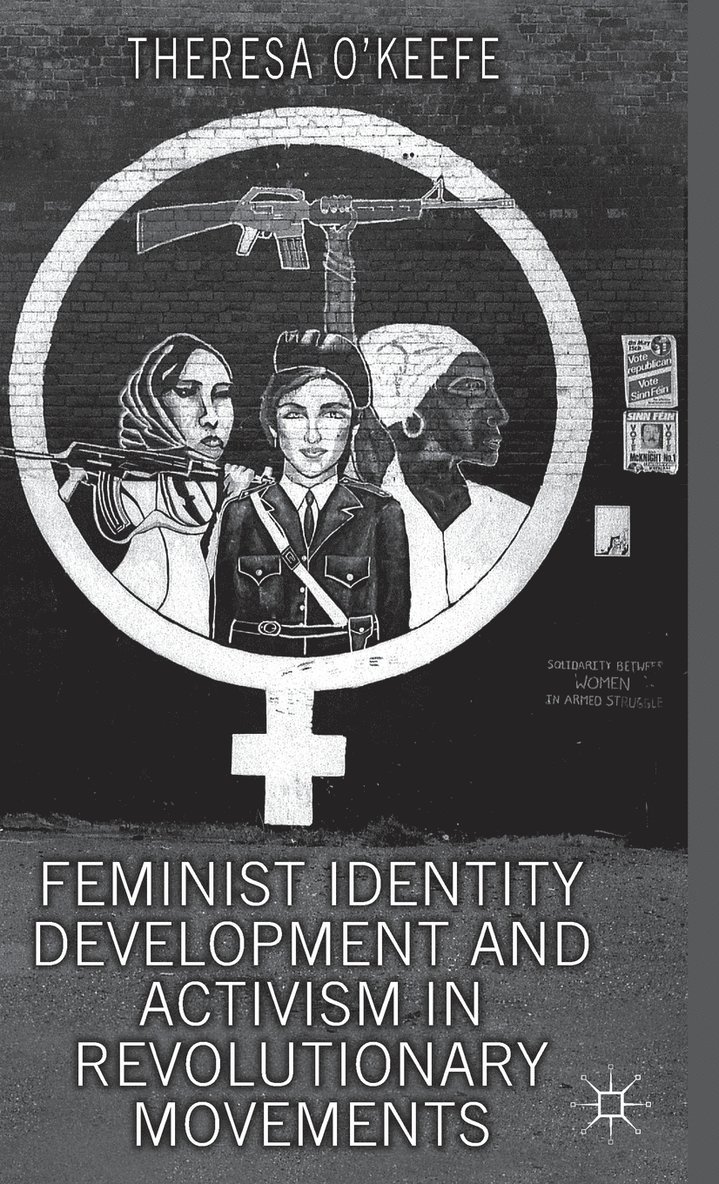 Feminist Identity Development and Activism in Revolutionary Movements