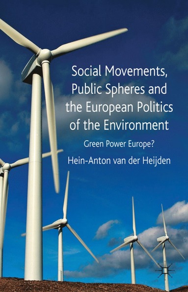 bokomslag Social Movements, Public Spheres and the European Politics of the Environment