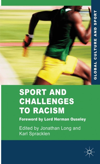 J. Long, K. Spracklen - Sport and Challenges to Racism, Inbunden