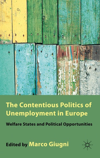 M. Giugni - Contentious Politics of Unemployment in Europe, Inbunden