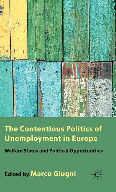 bokomslag The Contentious Politics of Unemployment in Europe