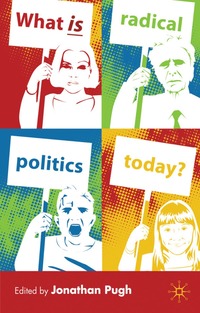 bokomslag What is Radical Politics Today?