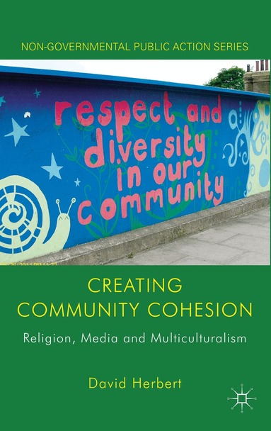 D. Herbert - Creating Community Cohesion, Inbunden