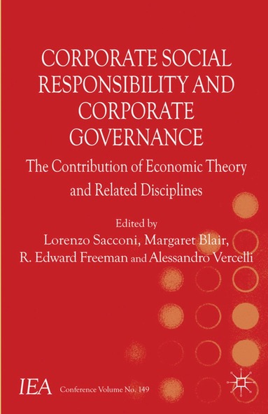 Lorenzo Sacconi, Margaret Blair, R. Edward Freeman, A. Vercelli - Corporate Social Responsibility and Corporate Governance, Inbunden