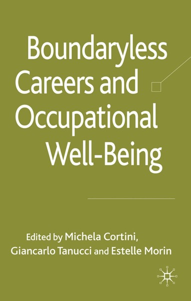 M. Cortini, G. Tanucci, E. Morin - Boundaryless Careers and Occupational Wellbeing, Inbunden