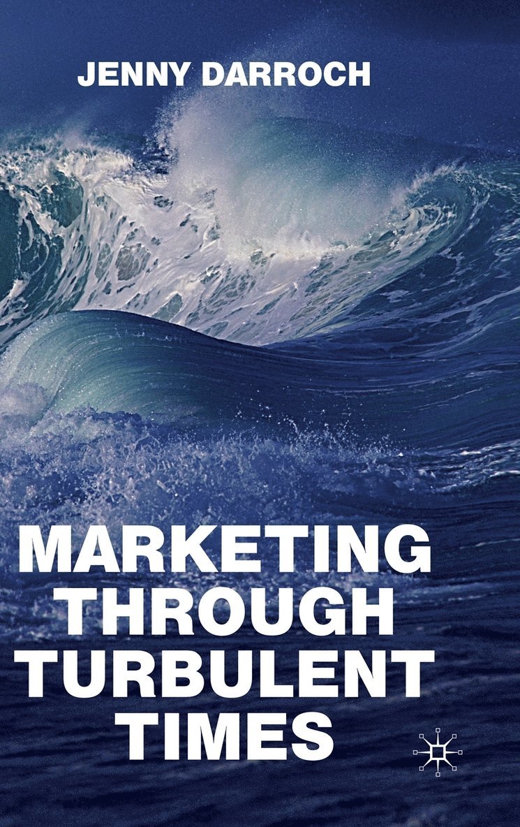 Marketing Through Turbulent Times 1