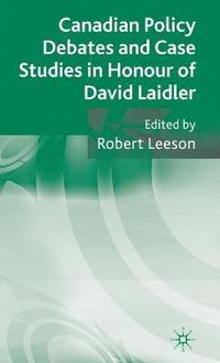 bokomslag Canadian Policy Debates and Case Studies in Honour of David Laidler