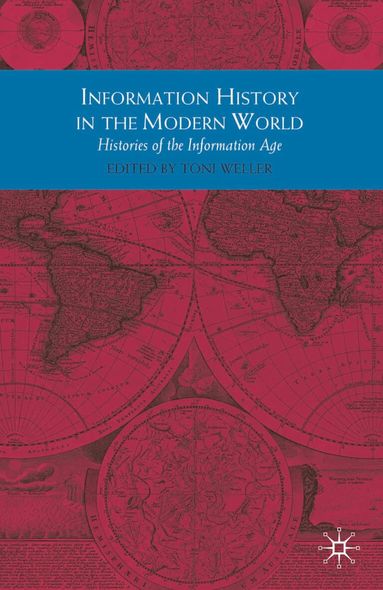 Toni Weller - Information History in the Modern World, Häftad