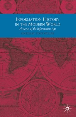 bokomslag Information History in the Modern World: Histories of the Information Age