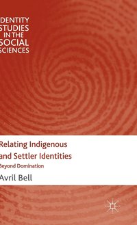 bokomslag Relating Indigenous and Settler Identities