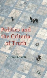 bokomslag Politics and the Criteria of Truth