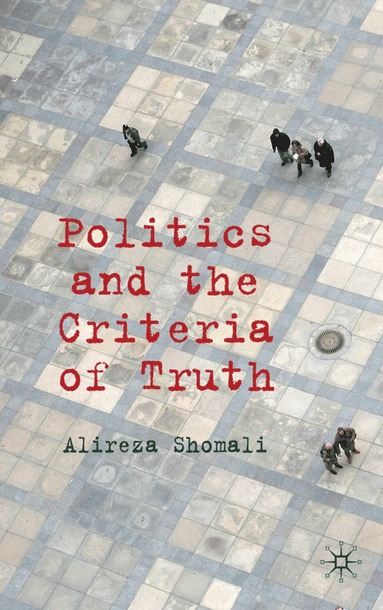 bokomslag Politics and the Criteria of Truth