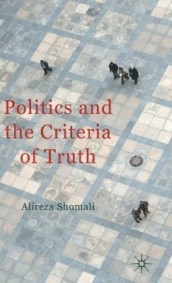 Politics and the Criteria of Truth 1