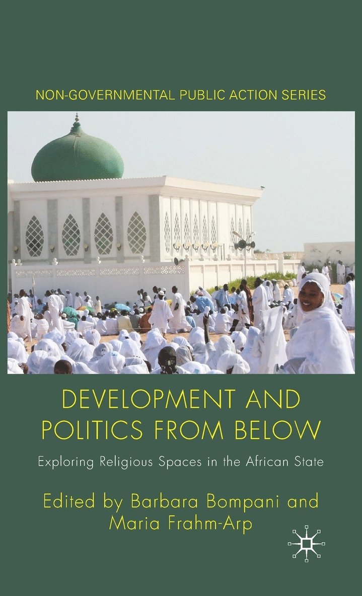 B. Bompani, M. Frahm-Arp, Barbara Bompani, Maria Frahm-Arp - Development and Politics from Below, Inbunden