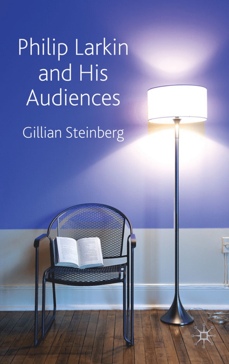 Philip Larkin and His Audiences 1