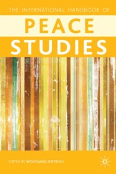 bokomslag Palgrave International Handbook of Peace Studies