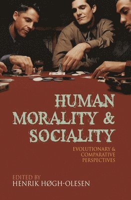 bokomslag Human Morality and Sociality: Evolutionary and Comparative Perspectives