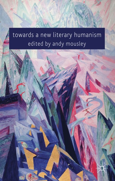 bokomslag Towards a New Literary Humanism