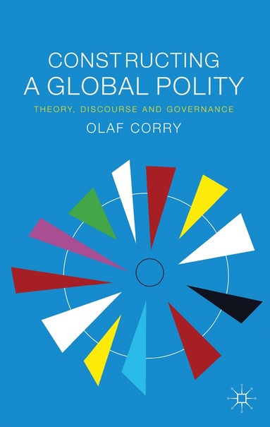 bokomslag Constructing a Global Polity