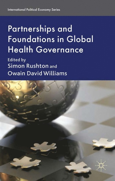 bokomslag Partnerships and Foundations in Global Health Governance