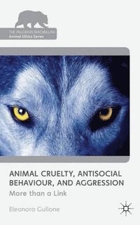 bokomslag Animal Cruelty, Antisocial Behaviour, and Aggression