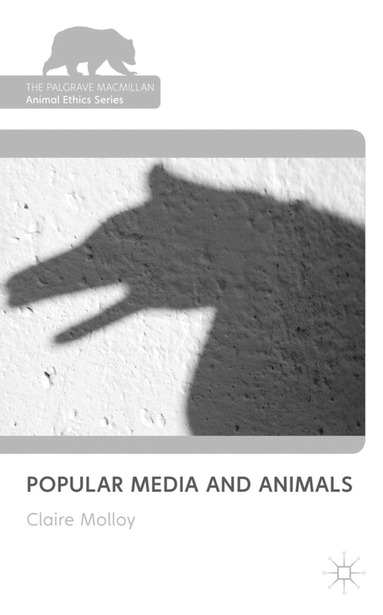 Claire Molloy - Popular Media and Animals, Inbunden