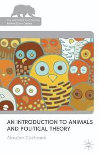 bokomslag An Introduction to Animals and Political Theory