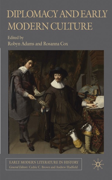 R. Adams, R. Cox - Diplomacy and Early Modern Culture, Inbunden