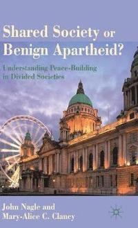 bokomslag Shared Society or Benign Apartheid?