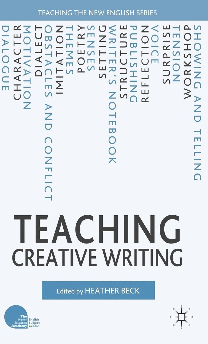 H. Beck, Heather Beck - Teaching Creative Writing, Inbunden