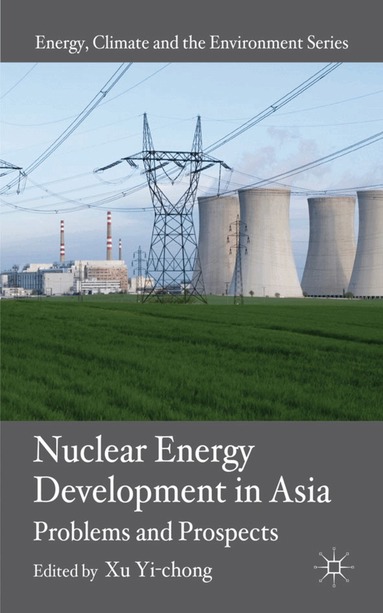 X. Yi-chong - Nuclear Energy Development in Asia, Inbunden