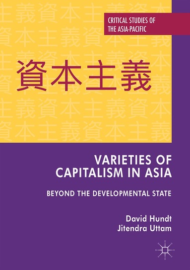 David Hundt, Jitendra Uttam - Varieties of Capitalism in Asia, Inbunden