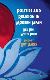 bokomslag Politics and Religion in Modern Japan