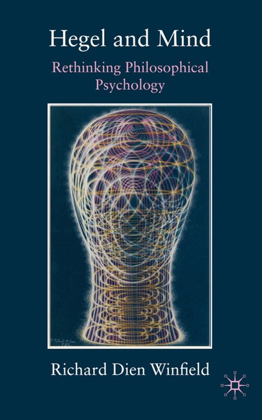 Richard Dien Winfield - Hegel and Mind, Inbunden
