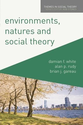 bokomslag Environments, Natures and Social Theory