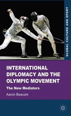 International Diplomacy and the Olympic Movement 1