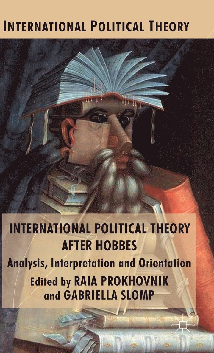 R. Prokhovnik, G. Slomp, Raia Prokhovnik, Gabriella Slomp - International Political Theory after Hobbes, Inbunden