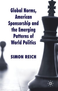 bokomslag Global Norms, American Sponsorship and the Emerging Patterns of World Politics