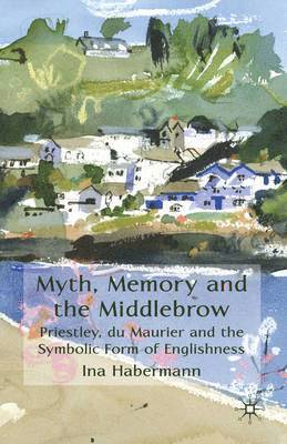 bokomslag Myth, Memory and the Middlebrow