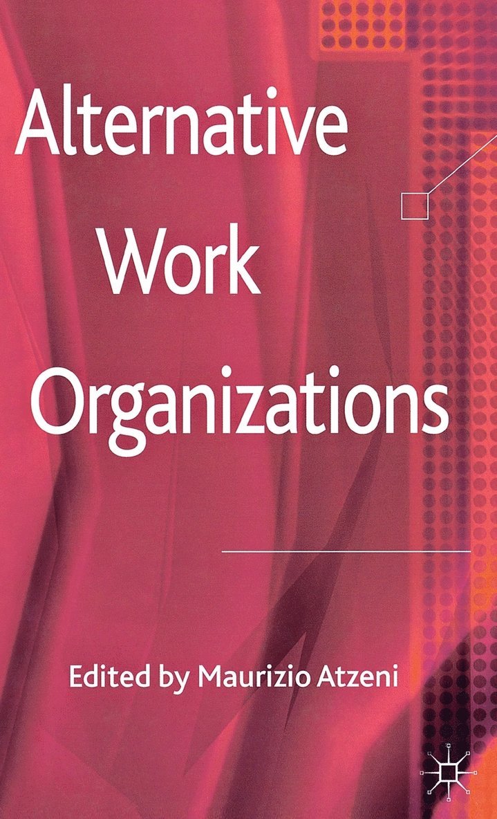 Alternative Work Organizations 1