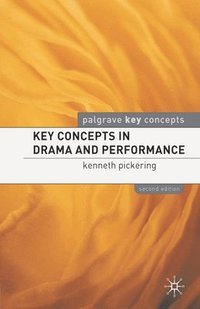 bokomslag Key Concepts in Drama and Performance