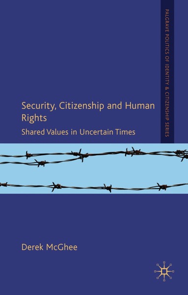 D. McGhee - Security, Citizenship and Human Rights, Inbunden