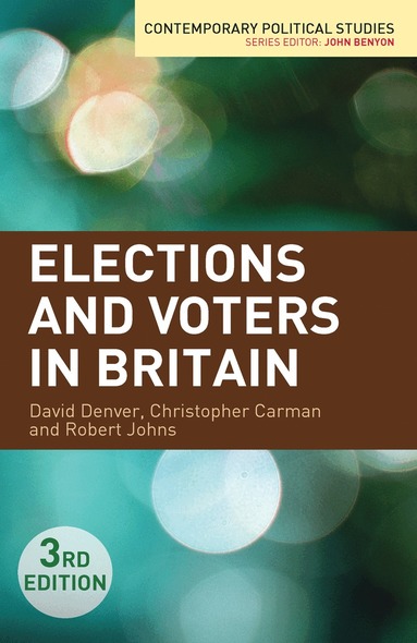 David Denver, Christopher Carman, Robert Johns - Elections and Voters in Britain, Häftad
