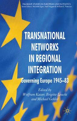 Transnational Networks in Regional Integration 1