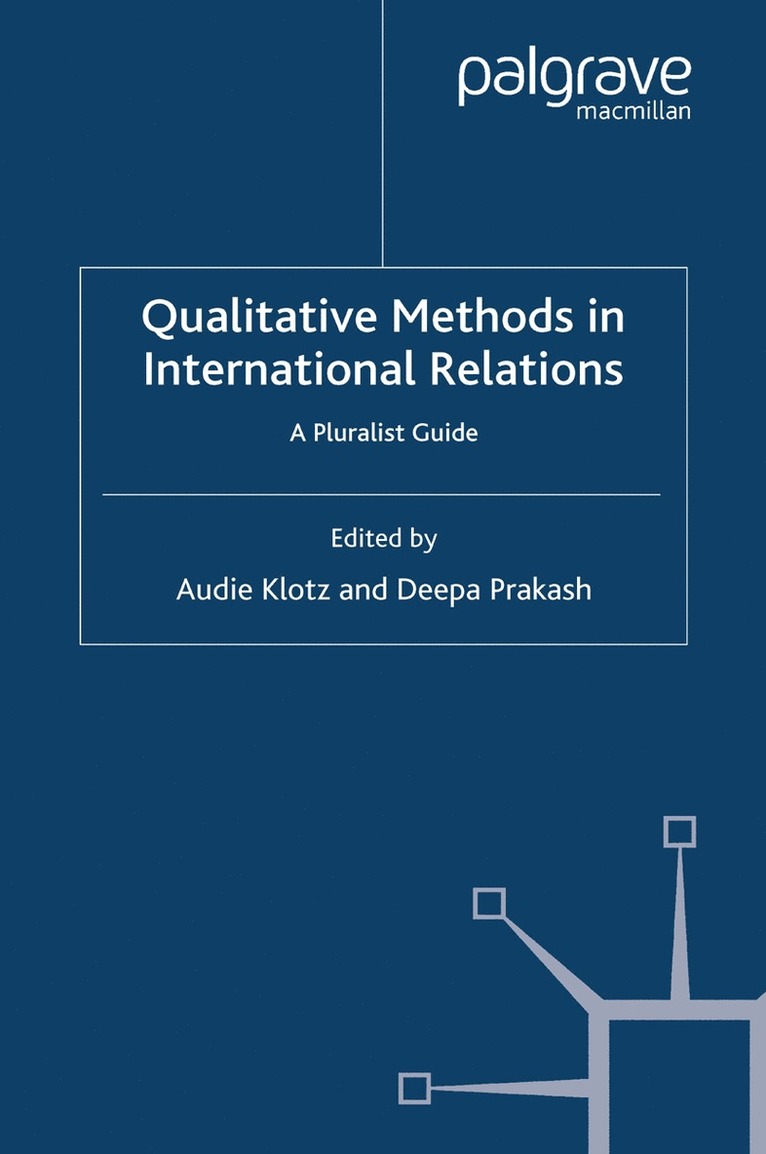 A. Klotz, D. Prakash, Audie Klotz, Deepa Prakash - Qualitative Methods in International Relations, Häftad