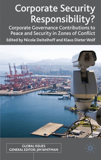 N. Deitelhoff, K. Wolf - Corporate Security Responsibility?, Inbunden