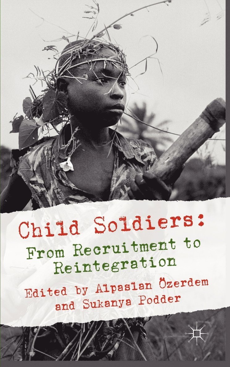Child Soldiers: From Recruitment to Reintegration 1